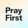 Pray First App